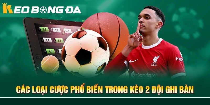 Các loại cược phổ biến nhất tại Kèo Bóng Đá